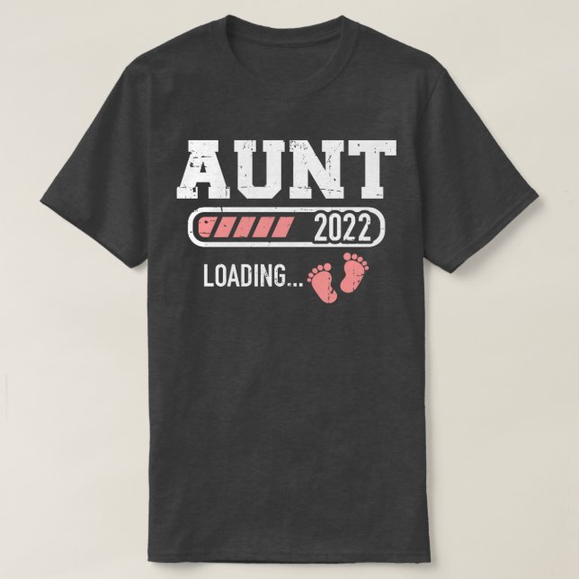 Aunt 2022 loading bar for new aunt T-Shirt (Design Front)
