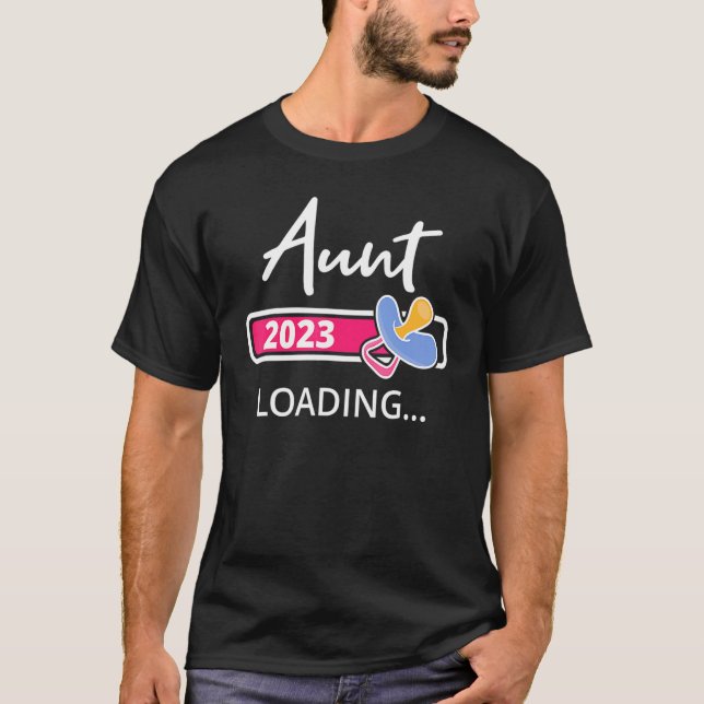 Aunt 2023 Loading New Auntie To Be Promoted To Aun T-Shirt (Front)
