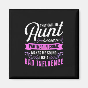 Aunt And Bad Influence Magnet