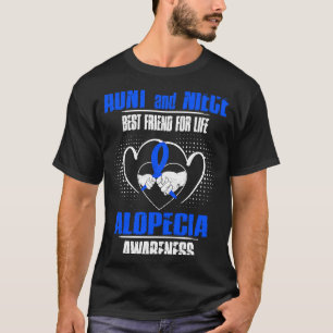 AUNT AND NIECE BEST FRIEND OF LIFE ALOPECIA AWAREN T-Shirt