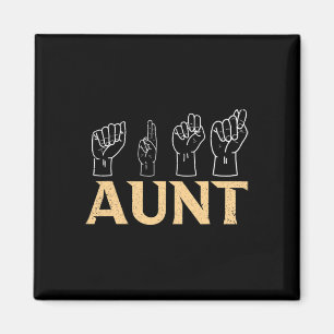 Aunt ASL American Sign Language Interpreter Deaf A Magnet