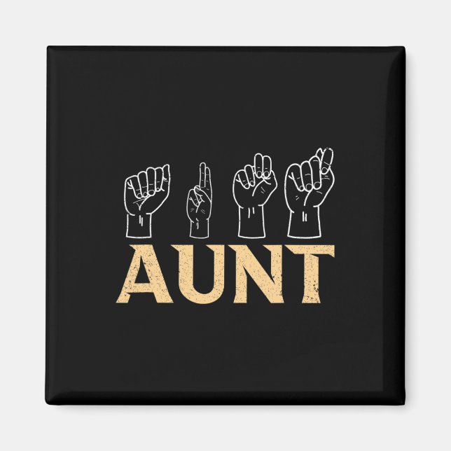 Aunt ASL American Sign Language Interpreter Deaf A Magnet (Front)