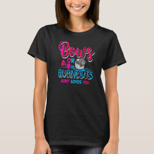 Aunt Burnouts Or Bows Gender Reveal Baby Party Ann T-Shirt