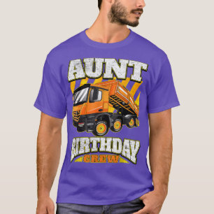 Aunt - Dump Truck Birthday Crew T-Shirt
