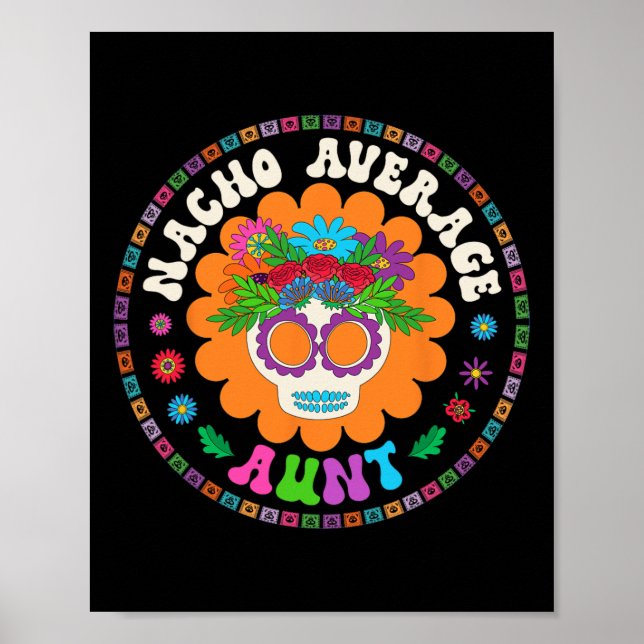 Aunt Funny Meme Saying Nacho Average Aunt Cinco De Poster (Front)