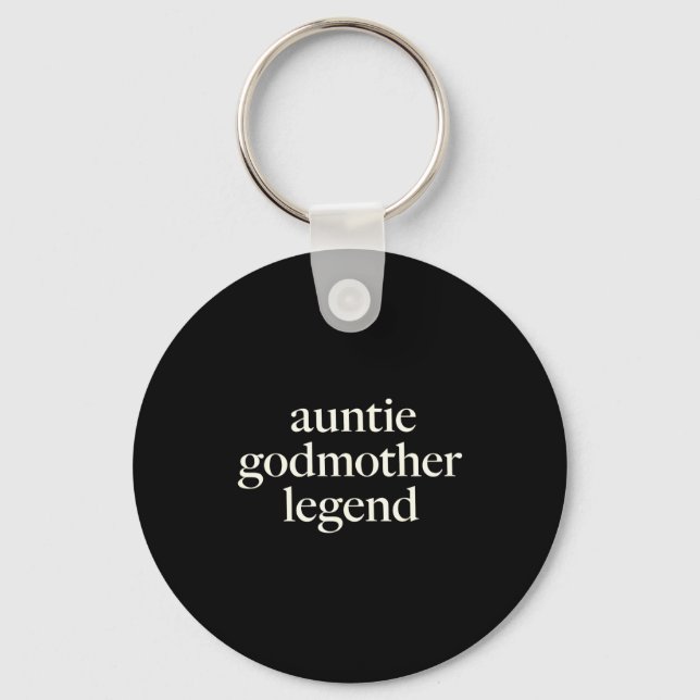 Aunt Godmother Legend Funny Godparent S Gift Aunt  Key Ring (Front)