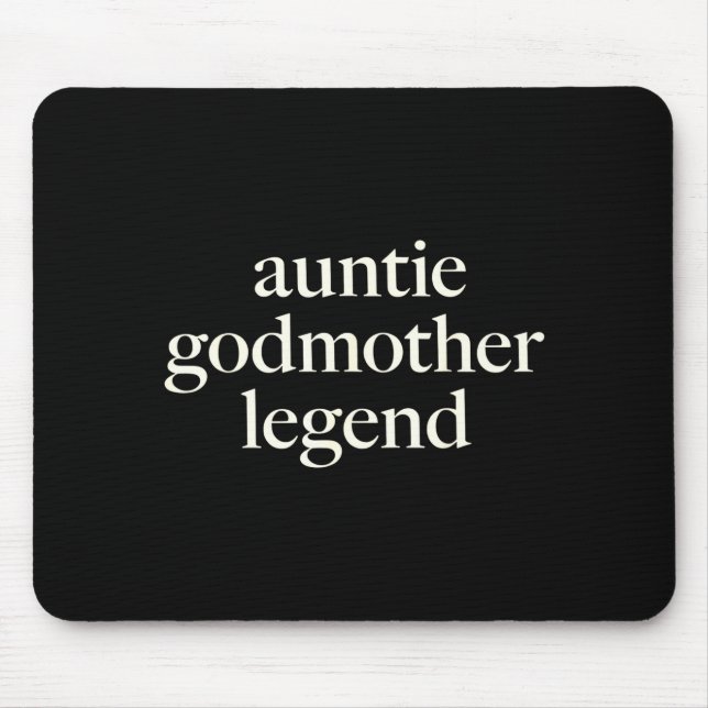 Aunt Godmother Legend Funny Godparent S Gift Aunt  Mouse Mat (Front)