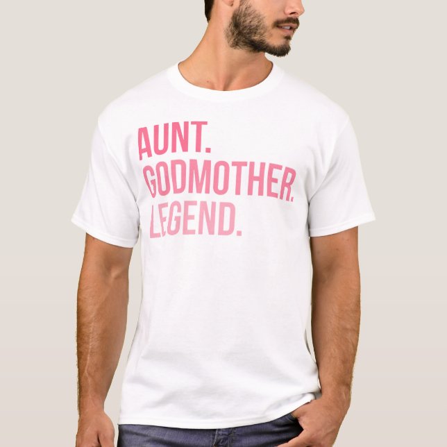 Aunt Godmother legend T-Shirt (Front)