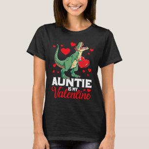 Aunt Is My Valentine rex Saurus Happy Valentines D T-Shirt