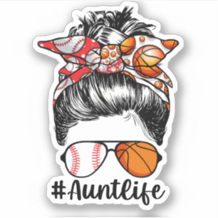 Aunt Life Baseball Basketball Aunt Messy Bun