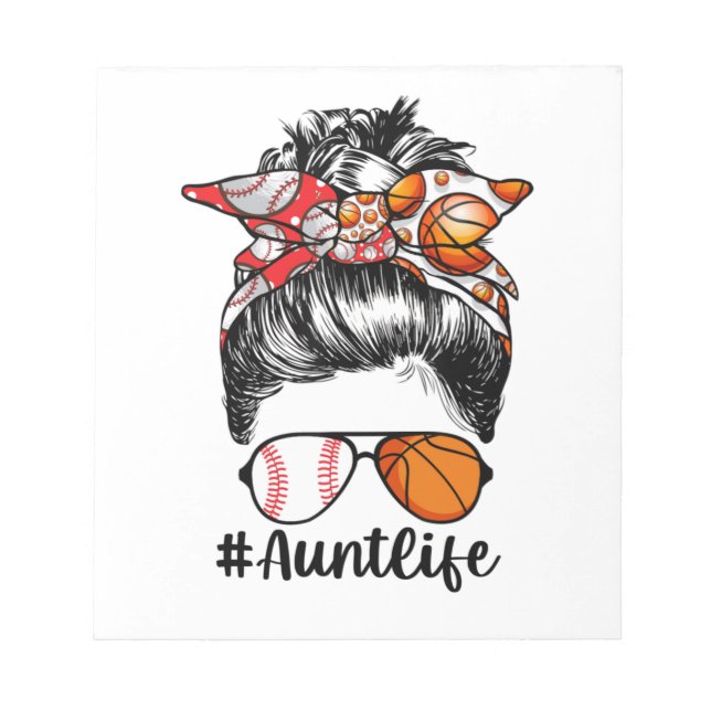 Aunt Life Baseball Basketball Aunt Messy Bun Notepad (Front)