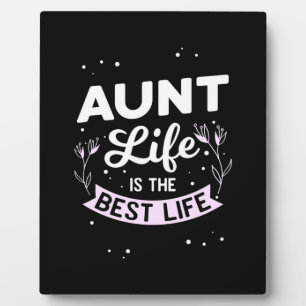 Aunt Life Is The Best Life Plaque