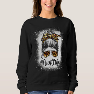 Aunt Life Leopard Cute Messy Bun Girl Womens Mothe Sweatshirt