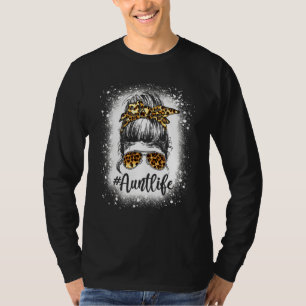 Aunt Life Leopard Cute Messy Bun Girl Womens Mothe T-Shirt
