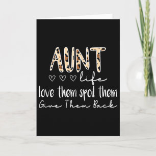 Aunt Life Love Them Sil Them Give Them Back Aunt Q Card