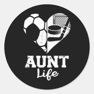 Aunt Life Soccer Hockey Heart Split Sports Game Da Classic Round Sticker