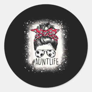 Aunt life soccer messy bun bleached auties girl classic round sticker
