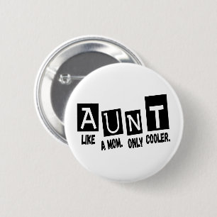 Aunt like a mum only cooler 6 cm round badge