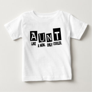 Aunt like a mum only cooler baby T-Shirt