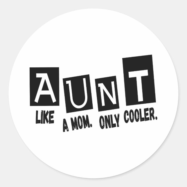 Aunt like a mum only cooler classic round sticker (Front)