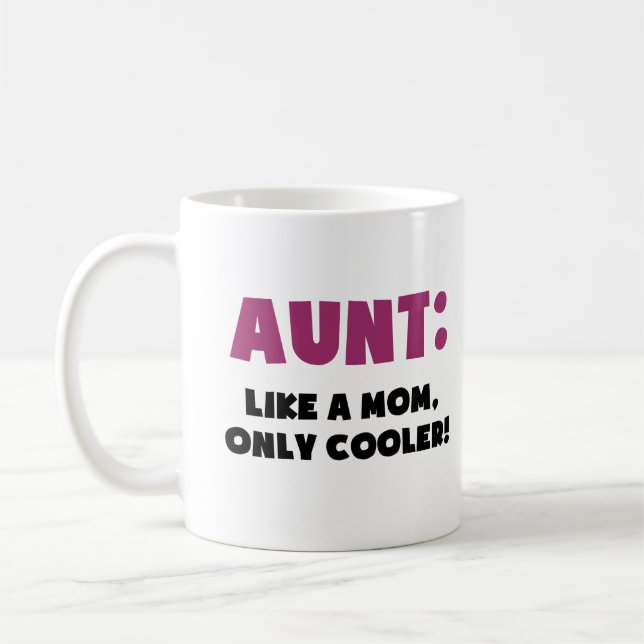 Aunt: Like a Mum, Only Cooler Coffee Mug (Left)