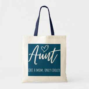 Aunt Like A Mum Only Cooler Funny Auntie Saying Tote Bag