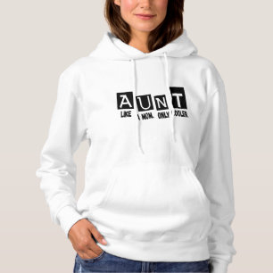 Aunt like a mum only cooler hoodie