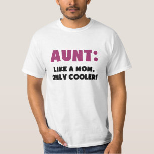 Aunt: Like a Mum, Only Cooler T-Shirt