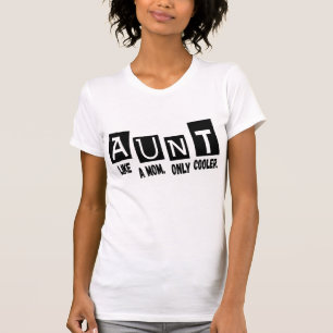 Aunt like a mum only cooler T-Shirt