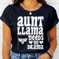 Aunt Llama Needs No Drama Auntie Birthday Funny