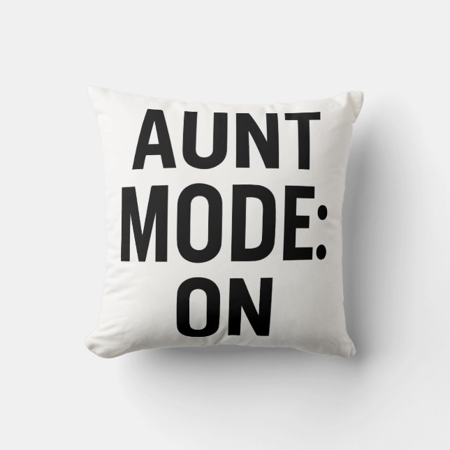 Aunt Mode On – Funny Family Humour Cushion (Front)
