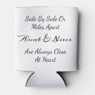 Aunt & Niece Quote – Side By Side or Miles Apart Can Cooler