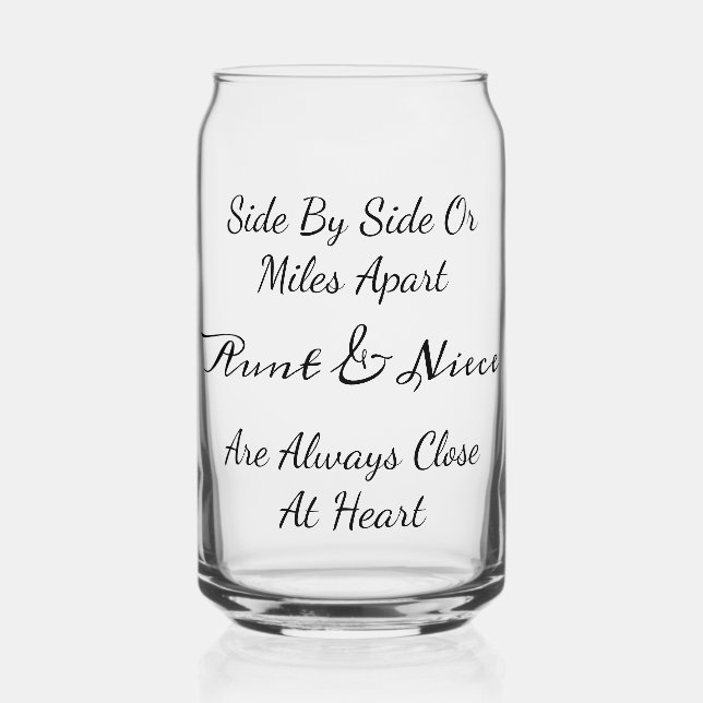 Aunt & Niece Quote – Side By Side or Miles Apart Can Glass (Back)