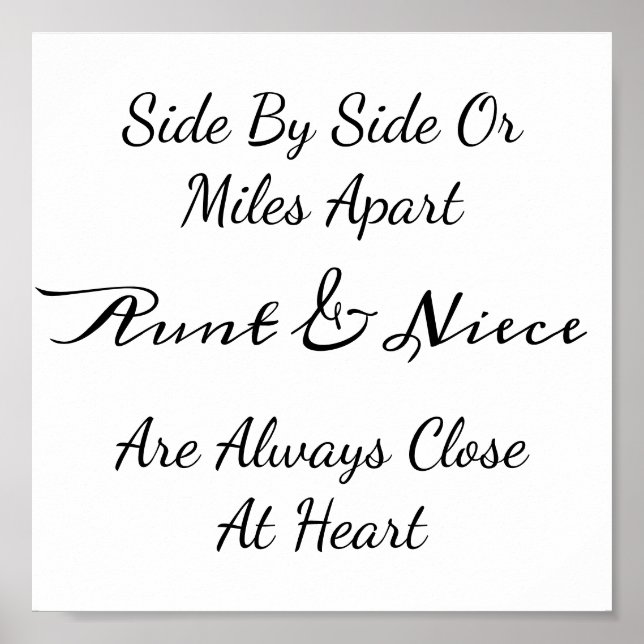 Aunt & Niece Quote – Side By Side or Miles Apart Poster (Front)