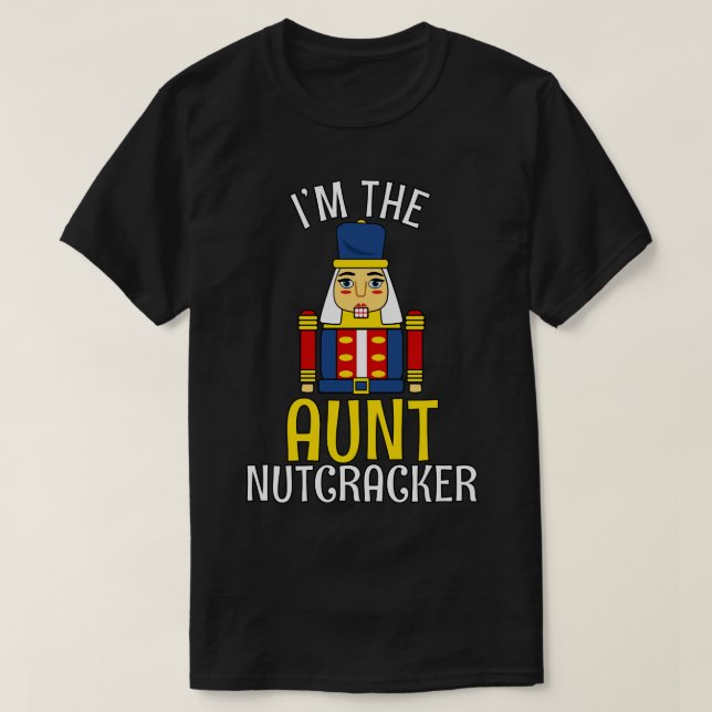 AUNT Nutcracker Matching Family Christmas 1 T-Shirt (Design Front)