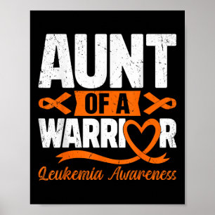 Aunt Of A Warrior Leukaemia Awareness Orange Ribbo Poster