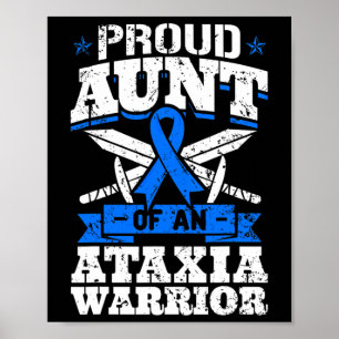 Aunt Of An Ataxia Warrior Awareness Ribbon Dystaxi Poster