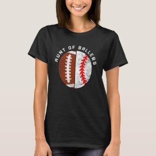 Aunt Of Ballers   Football Baseball Aunt T-Shirt