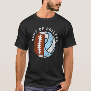 Aunt Of Ballers Football Volleyball Aunt T-Shirt