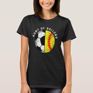 Aunt Of Ballers   Soccer Softball Aunt T-Shirt