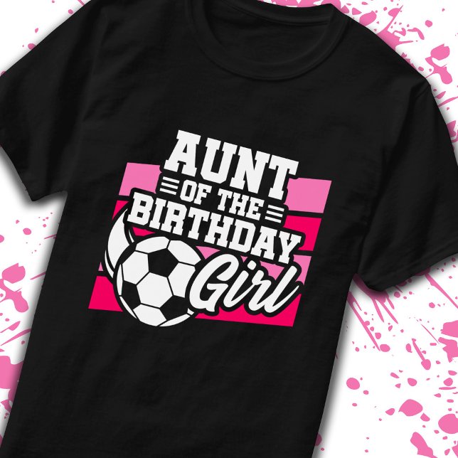 Aunt of Birthday Girl Girls Soccer Birthday T-Shirt (Creator Uploaded)