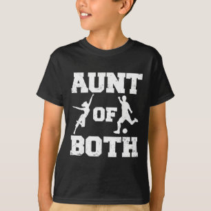 Aunt Of Both Dance And Soccer Funny Dancer Soccer T-Shirt