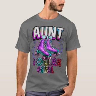 Aunt of Roller Girl Roller Skating Birthday Matchi T-Shirt