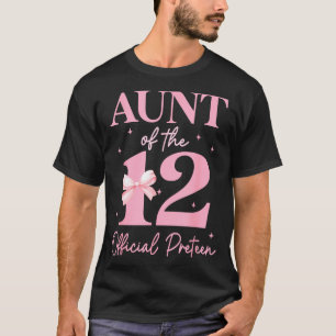 Aunt Of The 12 Official Pre-teen Birthday Girl 12t T-Shirt