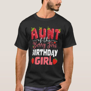Aunt of The Berry First Birthday of Girl Strawberr T-Shirt