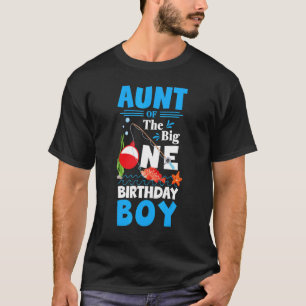 Aunt Of The Big One Birthday Boy Fishing 1st First T-Shirt