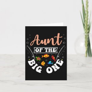 Aunt Of The Big One Fishing Birthday Party Bday Ce Card