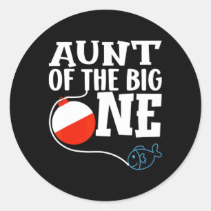 Aunt Of The Big One Fishing Boy First Birthday Ofi Classic Round Sticker