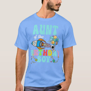Aunt Of The Birthday Astronaut Boy Space Party T-Shirt
