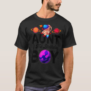 Aunt Of The Birthday Astronaut Boy Space Theme T-Shirt